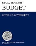 Budget of the U.S. Government Fiscal Year 2015 (Budget of the United States Government)