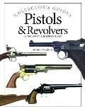 Pistols & Revolvers: From 1400 to the Present Day