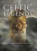 Celtic Legends Heroes & Warriors Myths & Monsters