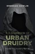 Handbook of Urban Druidry Modern Druidry for All