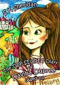 The TOP SECRET Diary of Davina Dupree (Aged 10)