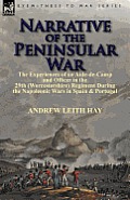 Narrative of the Peninsular War: The Experiences of an Aide-de-Camp and Officer in the 29th (Worcestershire) Regiment During the Napoleonic Wars in Sp