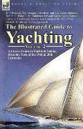 The Illustrated Guide to Yachting-Volume 2: A Classic Guide to Yachts & Sailing from the Turn of the 19th & 20th Centuries