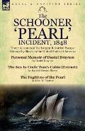 The Schooner 'Pearl' Incident, 1848: Three Accounts of the Largest Recorded Escape Attempt by Slaves in the United States of America