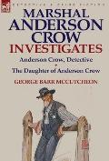 Marshal Anderson Crow Investigates: Anderson Crow, Detective & the Daughter of Anderson Crow