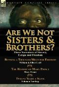 Are We Not Sisters & Brothers?: Three Narratives of Slavery, Escape and Freedom-Running a Thousand Miles for Freedom by William and Ellen Craft, The H
