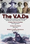 The V.A.Ds: Accounts of the Voluntary Aid Detachment During the First World War 1914-18-A Green Tent in Flanders by Maud Mortimer,