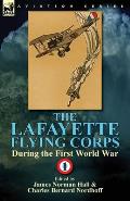 The Lafayette Flying Corps-During the First World War: Volume 1