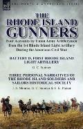 The Rhode Island Gunners: Four Accounts by Union Army Artillerymen from the 1st Rhode Island Light Artillery During the American Civil War-Batte
