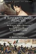 A Revolutionary Princess Christina Belgiojoso-Trivulzio: an Italian Noble Woman's Struggle for Italian Independence in the 19th Century