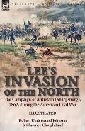Lee's Invasion of the North: the Campaign of Antietam (Sharpsburg), 1862, during the American Civil War