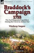 Braddock's Campaign 1755: the Fort Duquesne Expedition During the French & Indian War