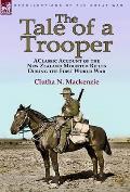 The Tale of a Trooper: a Classic Account of the New Zealand Mounted Rifles During the First World War