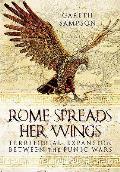Rome Spreads Her Wings Territorial Expansion Between the Punic Wars