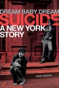 Dream Baby Dream Suicide A New York Story