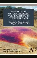 Mining and Natural Hazard Vulnerability in the Philippines: Digging to Development or Digging to Disaster?