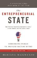 Entrepreneurial State Debunking Public Vs Private Sector Myths