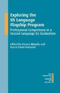 Exploring the US Language Flagship Program Professional Competence in a Second Language by Graduation