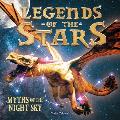 Legends of the Stars Myths of the Night Sky