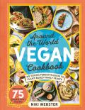 Around the World Vegan Cookbook Green global feasts for young cooks