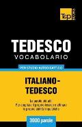 Vocabolario Italiano-Tedesco per studio autodidattico - 3000 parole