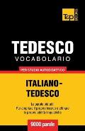 Vocabolario Italiano-Tedesco per studio autodidattico - 9000 parole
