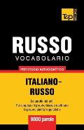 Vocabolario Italiano-Russo per studio autodidattico - 9000 parole