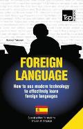 Foreign language - How to use modern technology to effectively learn foreign languages: Special edition - Spanish