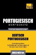 Portugiesischer Wortschatz f?r das Selbststudium - 5000 W?rter
