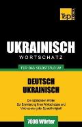 Ukrainischer Wortschatz f?r das Selbststudium - 7000 W?rter