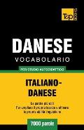 Vocabolario Italiano-Danese per studio autodidattico - 7000 parole