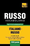 Vocabolario Italiano-Russo per studio autodidattico - 7000 parole