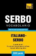 Vocabolario Italiano-Serbo per studio autodidattico - 3000 parole