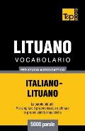 Vocabolario Italiano-Lituano per studio autodidattico - 5000 parole
