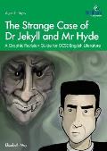 The Strange Case of Dr Jekyll and Mr Hyde: A Graphic Revision Guide for GCSE English Literature