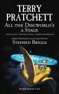 All the Discworld's a Stage: Volume 1: Unseen Academicals; Feet of Clay; The Rince Cycle
