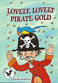 Lovely, Lovely Pirate Gold
