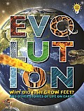 Evolution Why Did Fish Grow Feet & Other Stories of Life on Earth