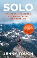SOLO What running across mountains taught me about life