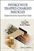 Physics with Trapped Charged Particles