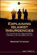 Explaining Islamist Insurgencies: The Case of Al-Jamaah Al-Islamiyyah and the Radicalisation of the Poso Conflict, 2000-2007