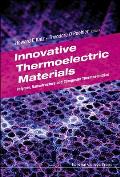 Innovative Thermoelectric Materials: Polymer, Nanostructure and Composite Thermoelectrics