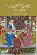 Political Society in Later Medieval England: A Festschrift for Christine Carpenter