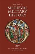 Journal of Medieval Military History: Volume XIV