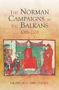 Norman Campaigns in the Balkans 1081 1108