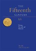 The Fifteenth Century XV: Writing, Records and Rhetoric