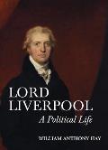 Lord Liverpool A Political Life
