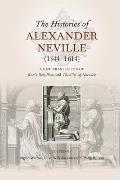 The Histories of Alexander Neville (1544-1614): A New Translation of Kett's Rebellion and the City of Norwich