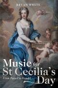 Music for St Cecilia's Day: From Purcell to Handel