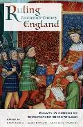 Ruling Fourteenth-Century England: Essays in Honour of Christopher Given-Wilson
